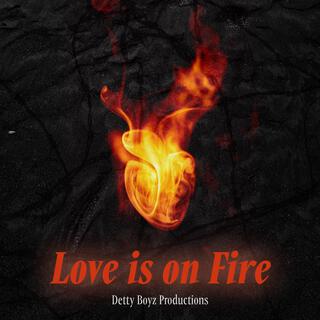 Love is on fire