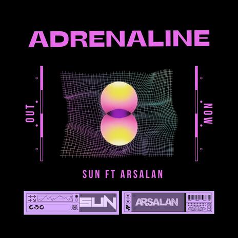 Adrenaline ft. ARSALAN | Boomplay Music