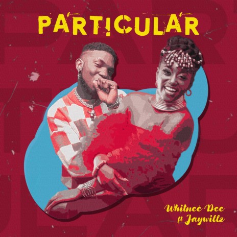 Particular ft. Jaywillz | Boomplay Music