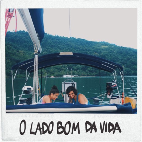 O Lado Bom da Vida | Boomplay Music