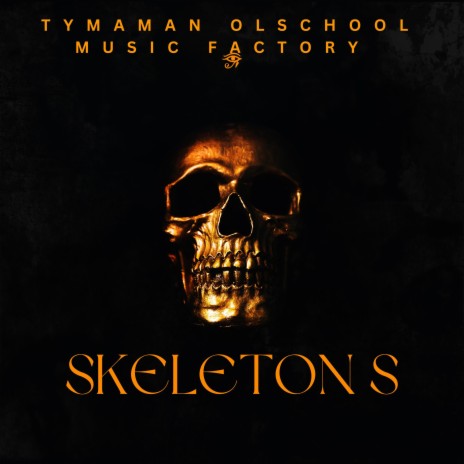 Skeletons by tymaman Olschool (beats by legion beats Annio Gab and wysh) | Boomplay Music