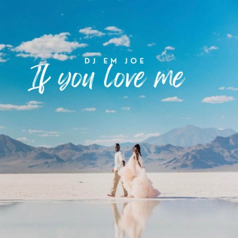 IF YOU LOVE ME | Boomplay Music