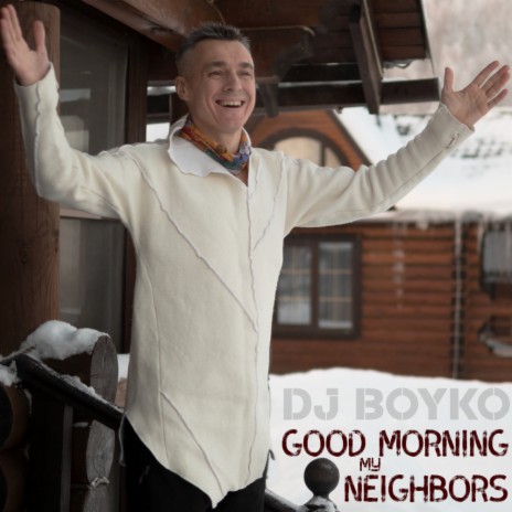 Good Morning My Neighbors (Extended Mix)