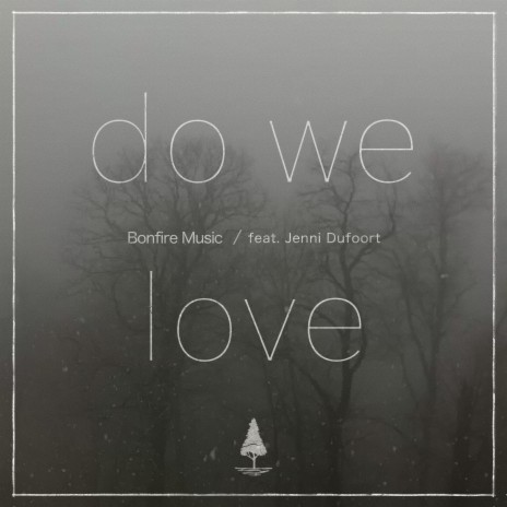 Do We Love ft. Jenni Dufoort | Boomplay Music