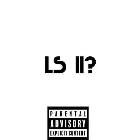 LS II? | Boomplay Music