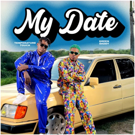 My Date ft. Temperature Touch | Boomplay Music