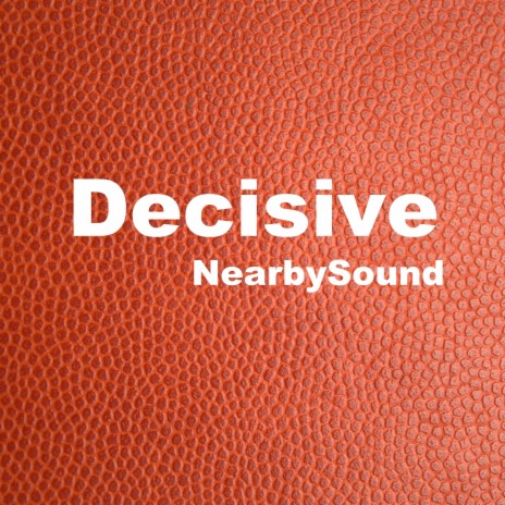 Decisive | Boomplay Music