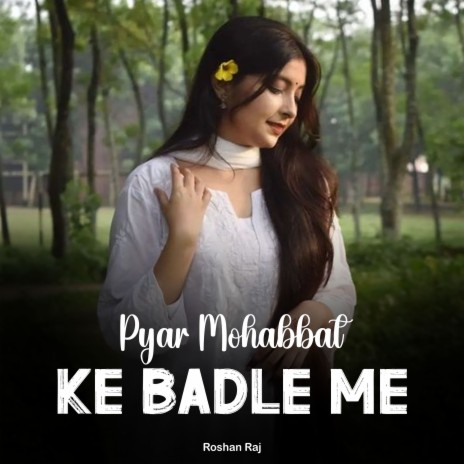 Pyar Mohabbat Ke Badle Me | Boomplay Music