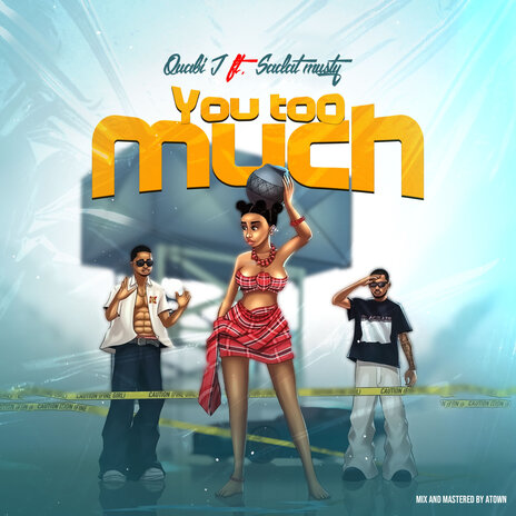 You Too Much ft. Sadat musty | Boomplay Music