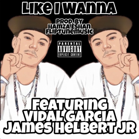 Like I Wanna ft. Vidal Garcia | Boomplay Music