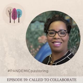 Episode 59: Called to Collaborate
