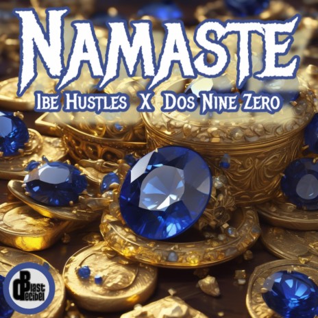 Namaste ft. Dos Nine Zero | Boomplay Music