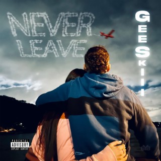 Never Leave lyrics | Boomplay Music