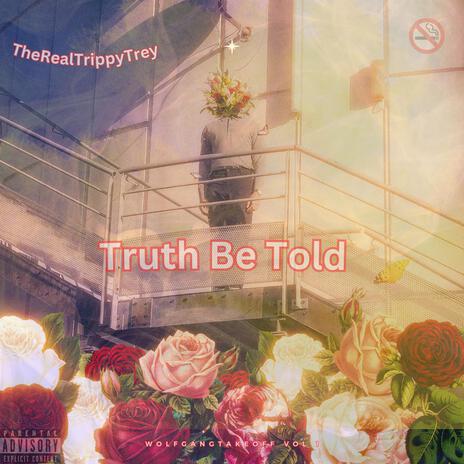 Truth Be Told | Boomplay Music