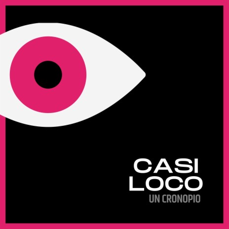 Casi Loco | Boomplay Music