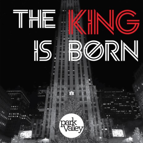 The King Is Born | Boomplay Music