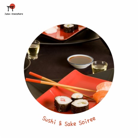Sushi & Sake Soiree