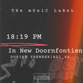 18:19 pm/ In New Doornfontein | Boomplay Music