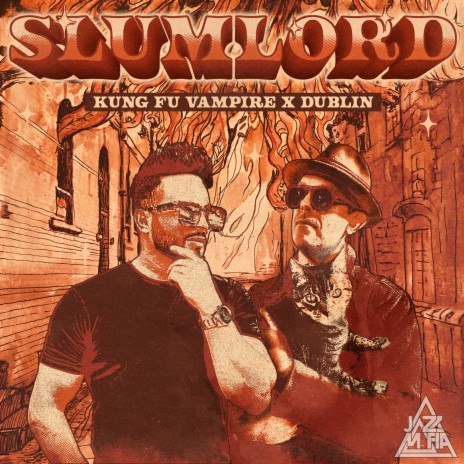 Slumlord (Remix) ft. Kung Fu Vampire, Adam Theis, Dublin, Max Kane & Trance Thompson | Boomplay Music