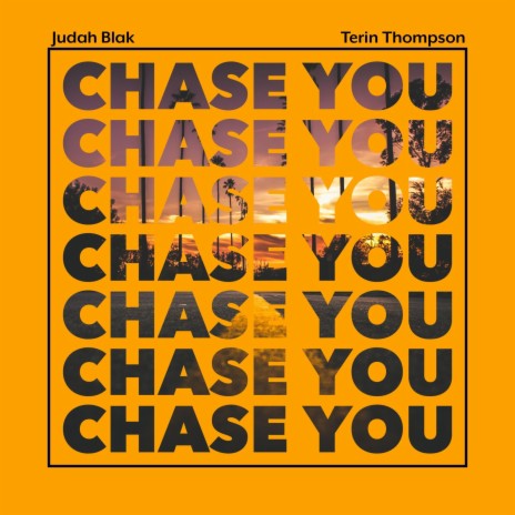 Chase You ft. Terin Thompson | Boomplay Music