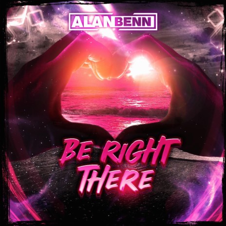 Be Right There | Boomplay Music