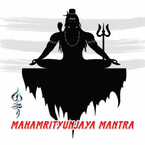 Mahamrityunjaya Mantra ft. Aryan Rawat | Boomplay Music