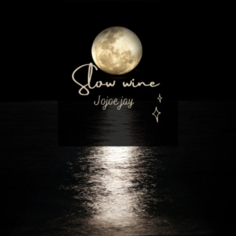 Slow wine by jojoe jay | Boomplay Music