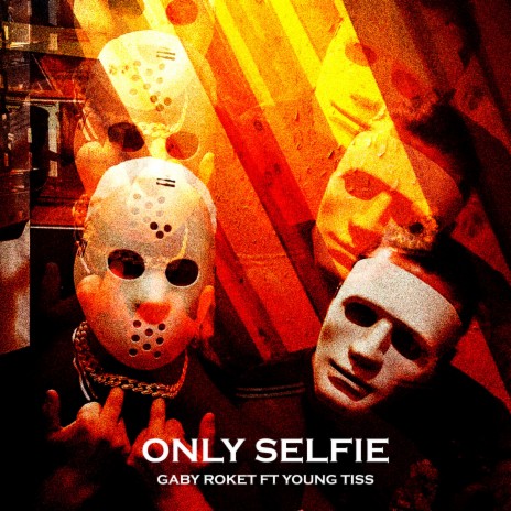 Only Selfie ft. Young Tiss | Boomplay Music
