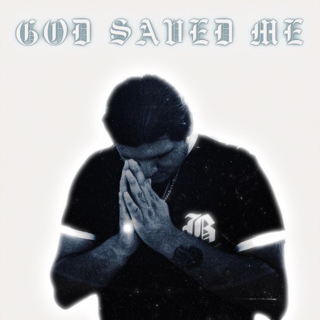 God Saved Me | Boomplay Music
