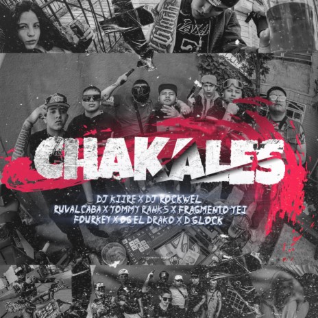 Chakales ft. Dj Rockwel, Ruvalcaba, Fragmento Yei, Yommy Ranks & Fourkey | Boomplay Music