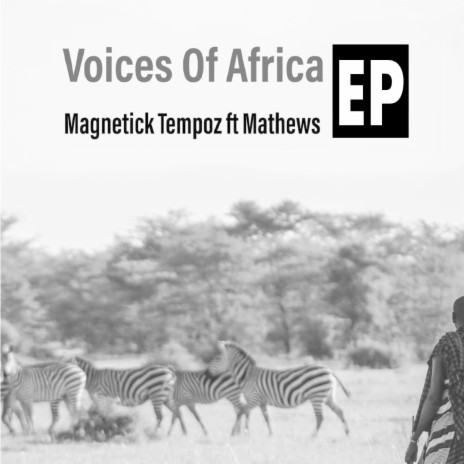 Voices of Africa (Vocal, Bass & Drums Version) ft. Mathews | Boomplay Music