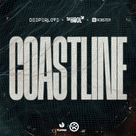 Coastline ft. Da Hool & Robster | Boomplay Music