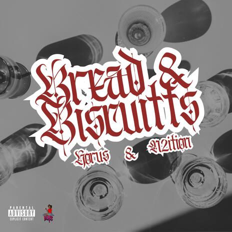 Bread & Biscuitts ft. N2ition | Boomplay Music