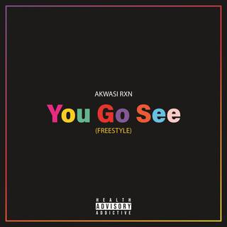 You Go See (Freestyle) lyrics | Boomplay Music