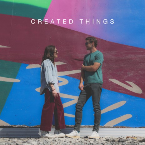 Created Things | Boomplay Music