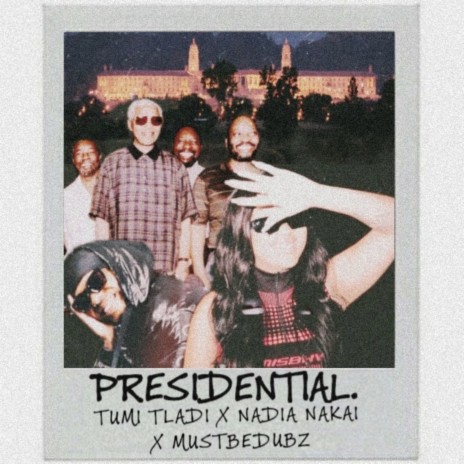 Presidential ft. Nadia Nakai & Mustbedubz | Boomplay Music