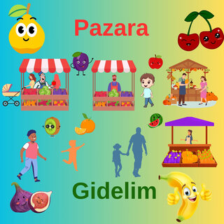 Pazara Gidelim Çocuk Şarkısı