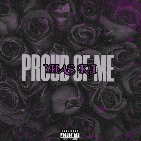 Proud Of Me | Boomplay Music