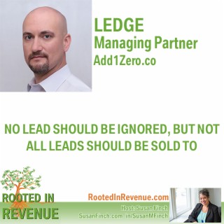 No lead should be ignored, but not all leads should be sold to.