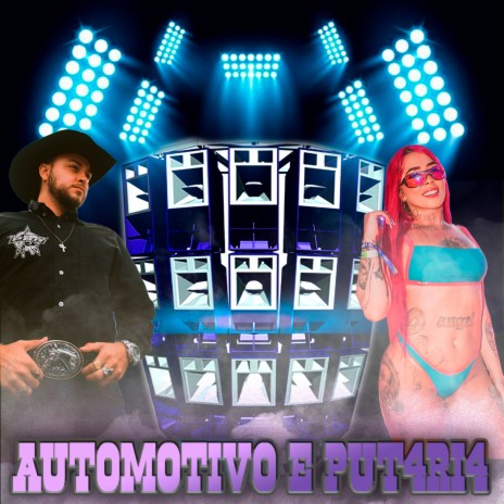 Automotivo e Put4Ri4 ft. Mc Sereia | Boomplay Music