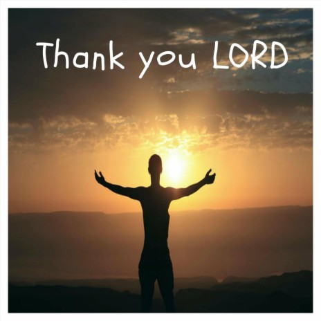 Thank You Lord | Boomplay Music