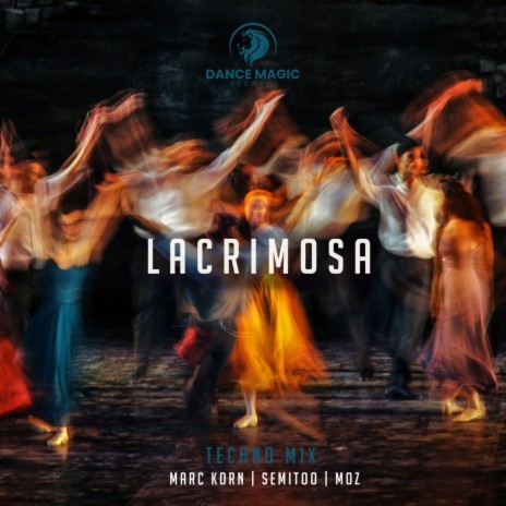 Lacrimosa (Techno Mix) ft. Semitoo & MOZ | Boomplay Music