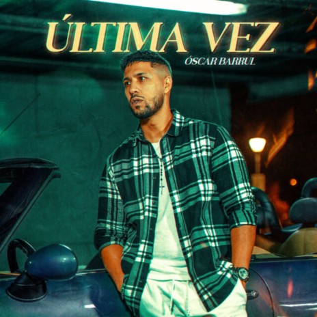 Última Vez | Boomplay Music