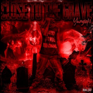 Close To The Grave