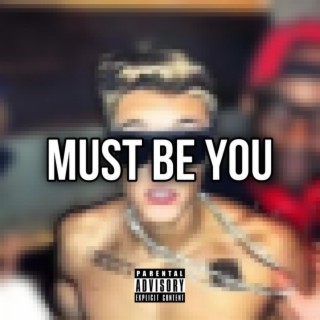 Must be You