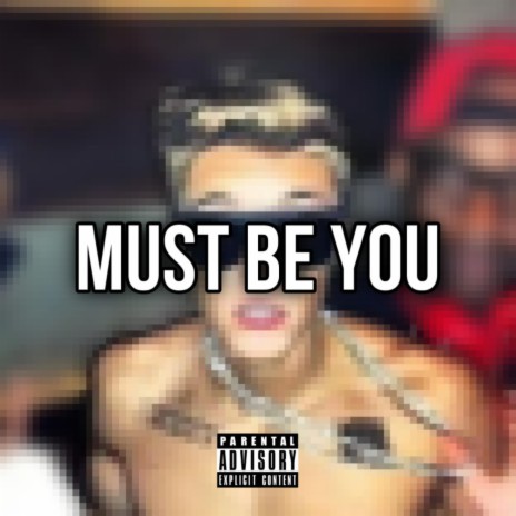 Must be You | Boomplay Music