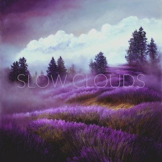 Slow Clouds