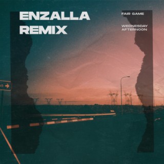 Wednesday Afternoon (Enzalla Remix)