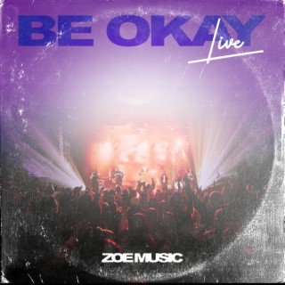 Be Okay (Live)