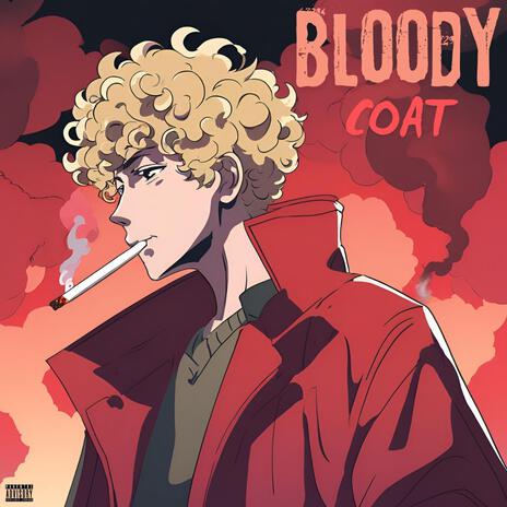 Bloody Coat | Boomplay Music